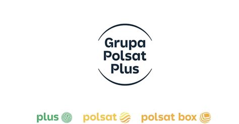 Wielka Wsp Lna Kampania Rebrandingowa Polsatu I Plusa I Polsat Box