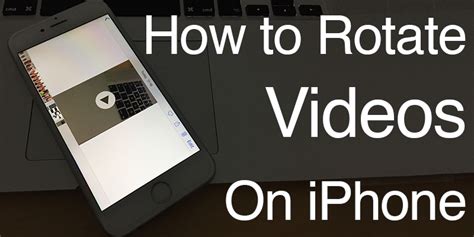 How To Rotate A Video On Iphone Sideways