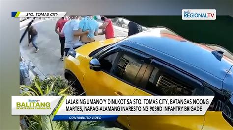 Balitang Southern Tagalog Lalaking Umanoy Dinukot Napag Alamang Nasa