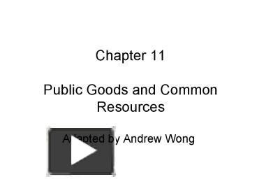 Ppt Chapter Public Goods And Common Resources Powerpoint