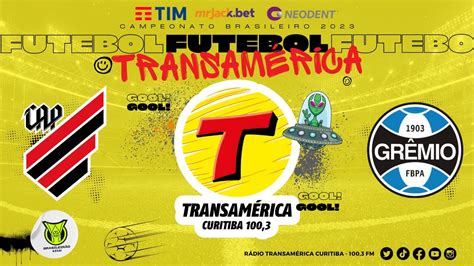 Athletico X Gr Mio Aovivo Campeonato Brasileiro R Dio Transam Rica