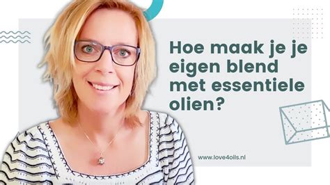 Hoe Maak Je Je Eigen Blend Met Essentiele Olien Youtube