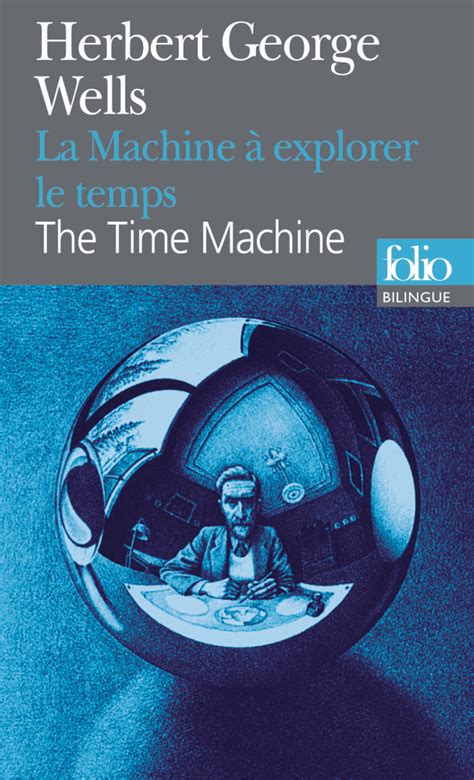 La Machine à explorer le temps Herbert George WELLS Fiche livre