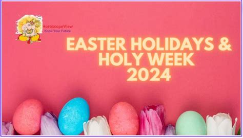 Easter Holidays 2024 - Holy Week 2024