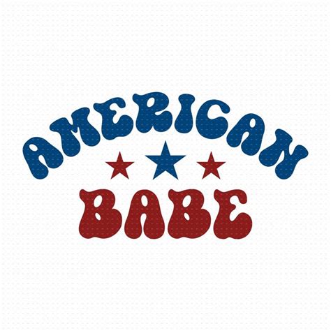 American Babe Svg Png Eps Pdf Files Retro 4th Of July Svg Fourth