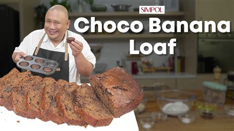 Choco Banana Loaf Recipe Chef Tatung YouTube