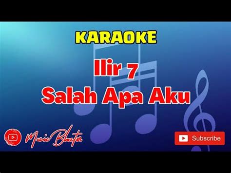 Ilir 7 Salah Apa Aku Karaoke YouTube