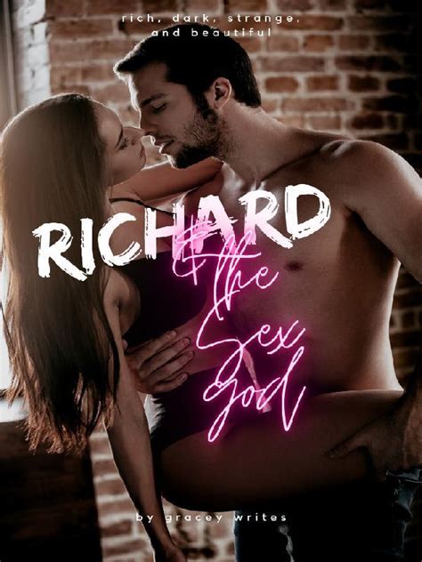 Richard And The Sex God Gracey Webnovel