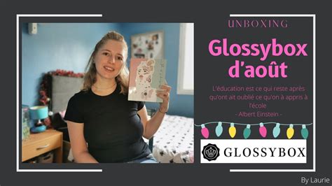 UNBOXING Glossybox d Août glossybox soins makeup unboxing