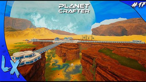 La Plus Grande Base De Planet Crafter Planet Crafter Let S Play Fr