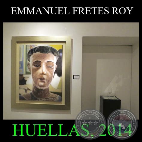 Portal Guaran Huellas Pinturas De Emmanuel Fretes Roy