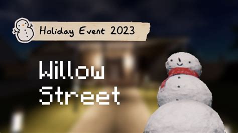 All Dancing Snowmen Location In Willow Street Phasmophobia Christmas