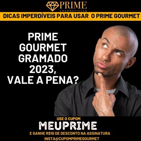 Prime Gourmet Em Gramado Em 2023 Vale A Pena Cupom MEUPRIME