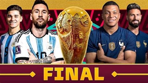 Jam Tayang Final Piala Dunia 2022 Argentina Vs Prancis Cek Jadwalnya