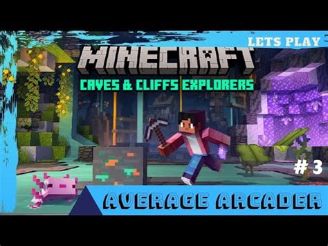 Lets Play Minecraft Cave And Cliffs Explorers Ep Youtube