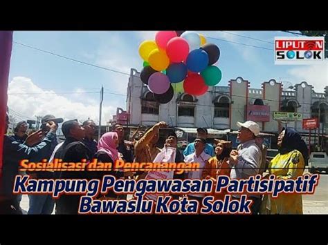 Sosialisasi Dan Pencanangan Kampung Pengawasan Partisipatif Bawaslu