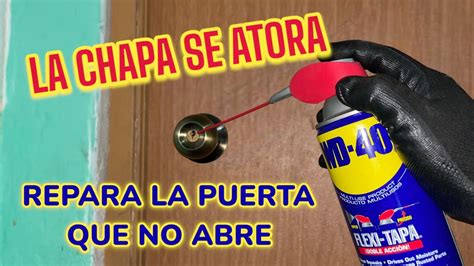 Como Reparar La Cerradura De Una Puerta WD 40 Aerosol Flexitapa Muy