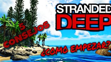 Como EMPEZAR En STRANDED DEEP 2023 5 Consejos YouTube