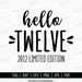 Hello Twelve Svg Cut File Th Birthday Shirt Vector For Cutting