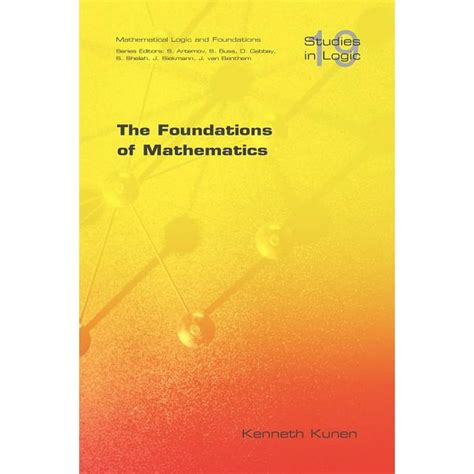 Studies In Logic Mathematical Logic And Foundations The Foundations