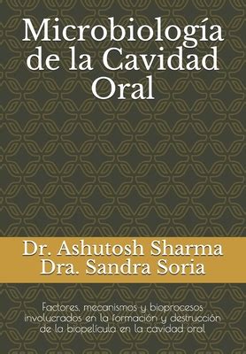 Microbiolog A De La Cavidad Oral Factores Mecanismos Y Bioprocesos