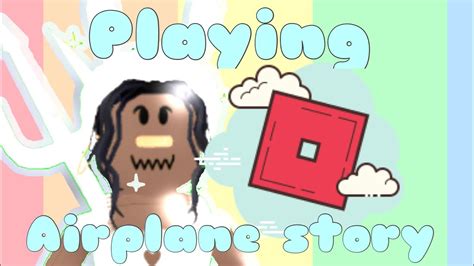 Playing Airplane Story Roblox YouTube