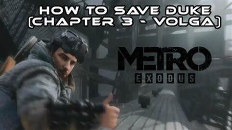 Metro Exodus : How To Save Duke (Trophy Achievement) Guide - G15Tools