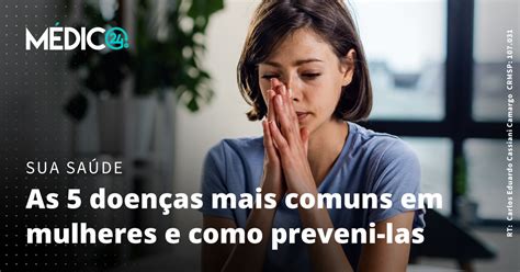 As Doen As Mais Comuns Em Mulheres E Como Preveni Las