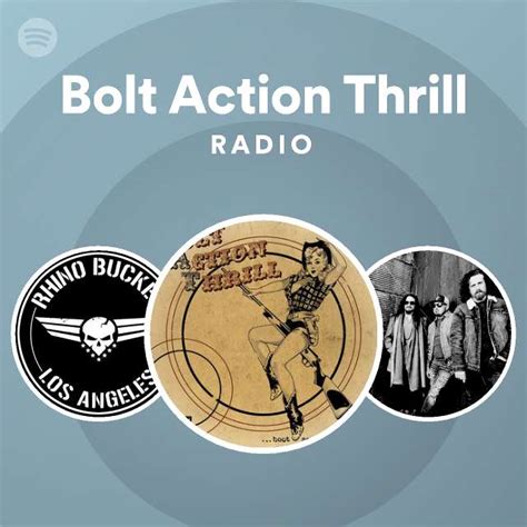 Bolt Action Thrill Radio Spotify Playlist