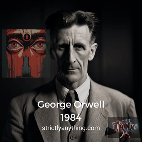 George Orwell 1984 Strictly Anything