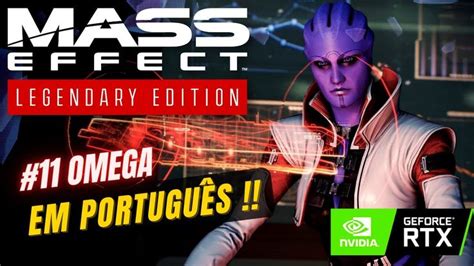 Mass Effect Legendary Edition 11 Omega Em Portugos