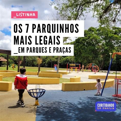 Parquinhos Em Pra As E Parques Curitibando Em Fam Lia