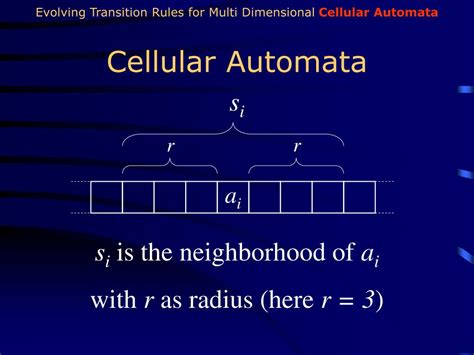 Ppt Evolving Transition Rules For Multi Dimensional Cellular Automata