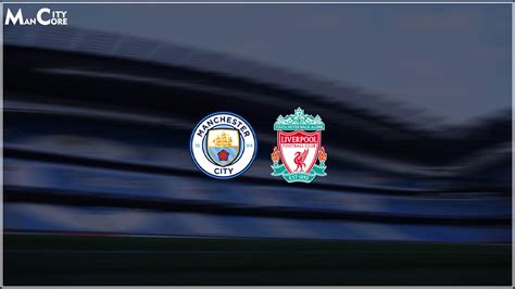 Manchester City Vs Liverpool Preview Premier League 23 24