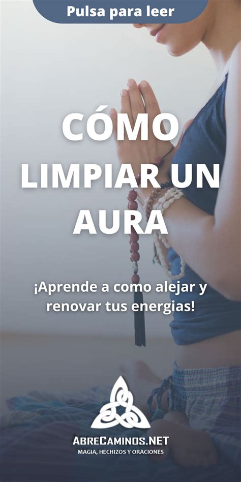 Cómo Limpiar mi Aura Eficaz y Útil Limpiar el aura Aura Limpieza