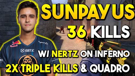 SunPayus 36Kills W NertZ On Inferno 2x Triple Kills Quadro Kill