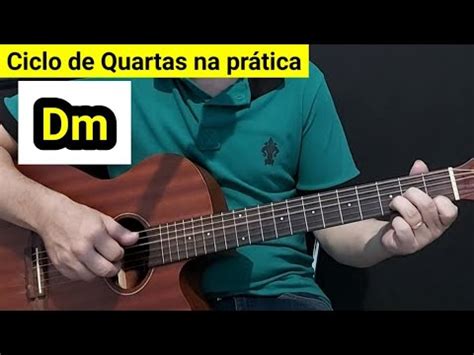 A prática do Ré menor no ciclo de quartas YouTube