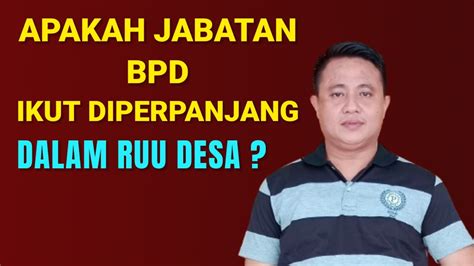 Apakah Jabatan Bpd Ikut Diperpanjang Dalam Ruu Desa Youtube