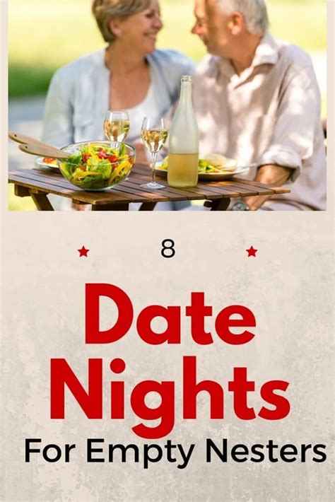 Date Night For Empty Nesters Fun Activities To Reconnect Empty