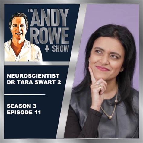 Neuroscientist Dr Tara Swart The Andy Rowe Show Acast