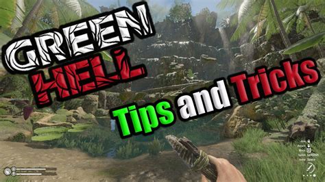 Green Hell Tips And Tricks You Need To Know Green Hell Guide Youtube