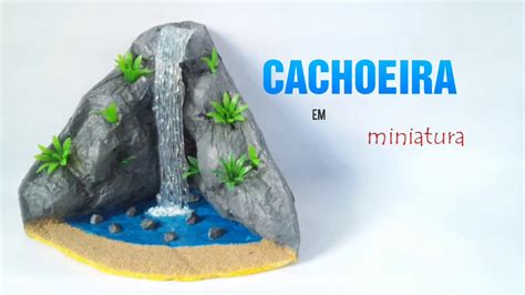 Como Fazer Cachoeira Para Maquete Librain