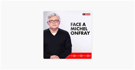 Face à Michel Onfray Face à Michel Onfray Émission du 25 05 2024 on