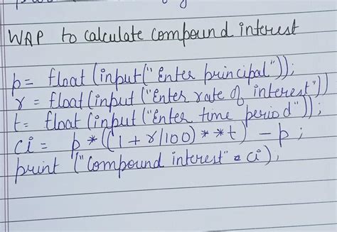 Write A Python Program To Calculate Simple And Compound Interest When