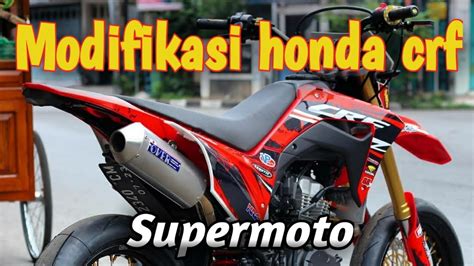 Modifikasi Honda Crf Supermoto Youtube