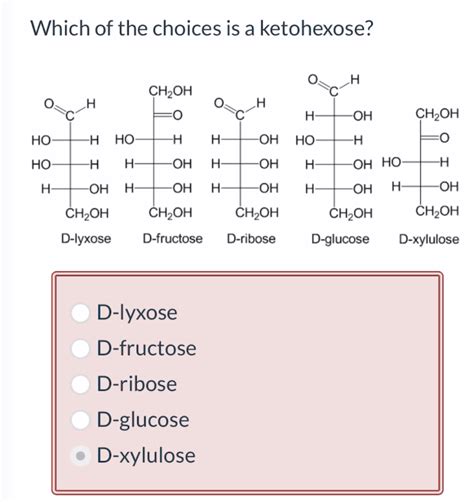 Solved Which of the choices is a ketohexose? D-lyxose | Chegg.com