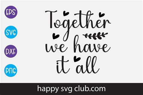 Together We Have It All Graphic By Happy Svg Club · Creative Fabrica