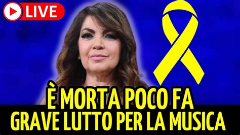 NOTIZIA SHOCK È MORTA POCO FA GRAVE LUTTO PER LA MUSICA ITALIANA