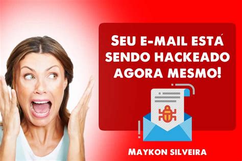 Como Se Proteger De Ataque Hackers No Seu E Mail Profissional E Pessoal