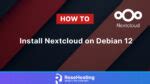 How To Install Nextcloud On Debian Rosehosting